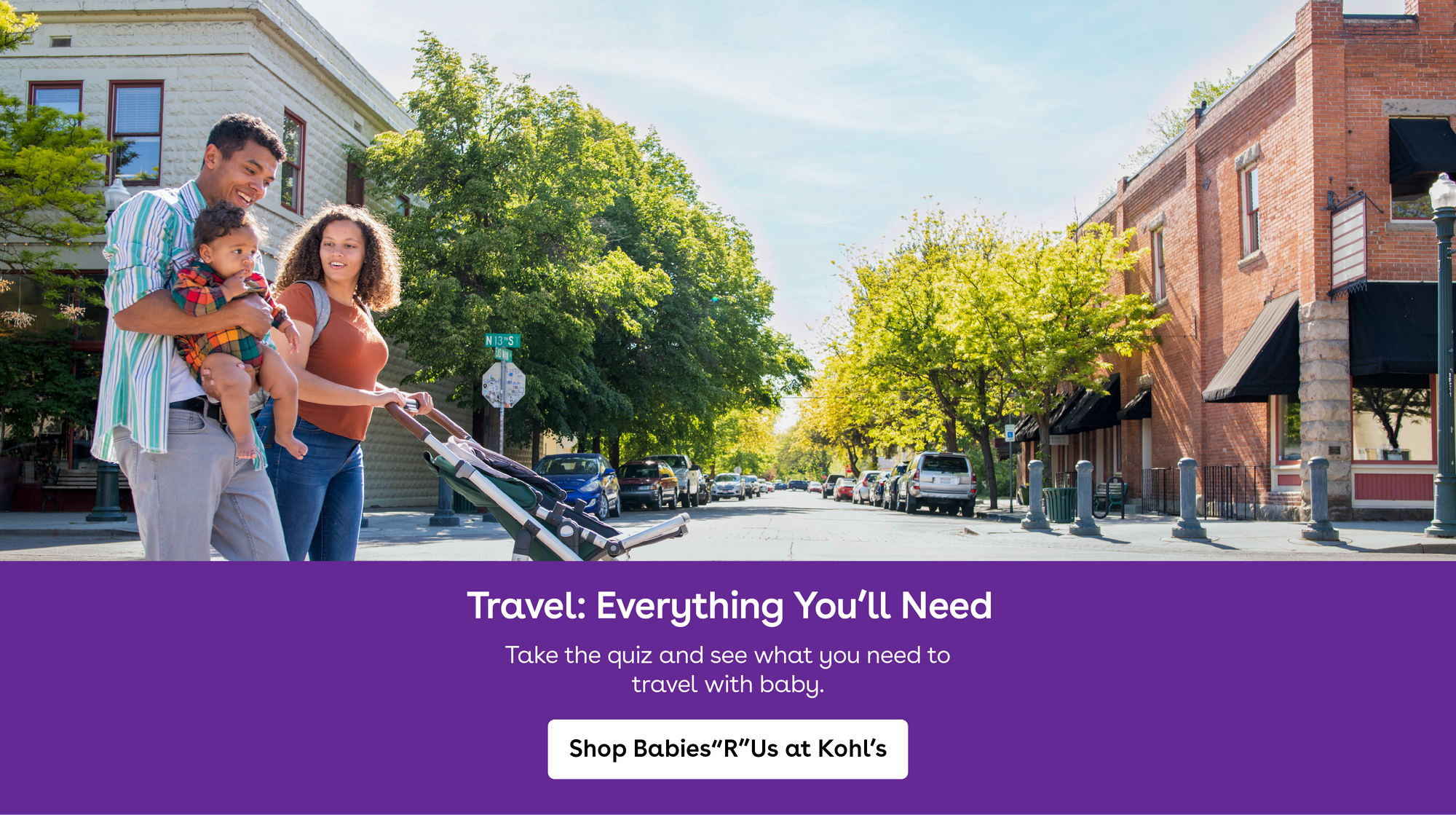 Travel. Everything you will need. take the quiz and see what you need to travel with baby. shop babies r us at kohls